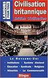 Civilisation britannique, British Civilisation (bilingue)