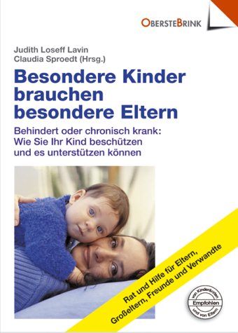 Download Besondere Kinder brauchen besondere Eltern - Behindert oder chronisch krank: Wie Sie ihr Kind beschützen und es unterstützen können Download Besondere Kinder brauchen besondere Eltern - Behindert oder chronisch krank: Wie Sie ihr Kind beschützen und es unterstützen können