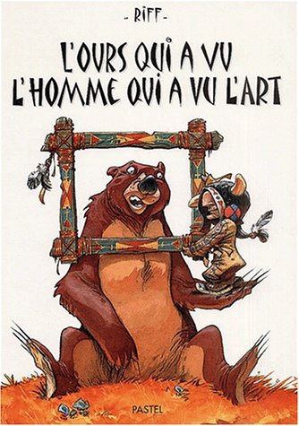 L'Ours qui a vu l'homme qui a vu l'art