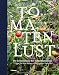 Produktbild Tomatenlust: Die Geheimnisse der Tomatenpioniere - Tipps für den Anbau richtig guter Tomaten