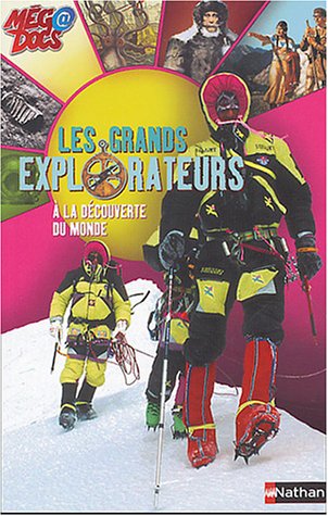 couverture de : Les grands explorateurs &agrave; la d&eacute;couverte du monde