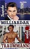 Image de Tausche Milliardär gegen Traummann: Sinnlicher Liebesroman