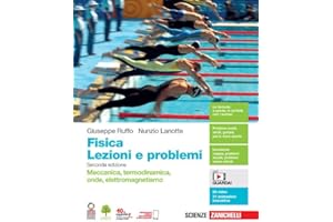 Fisica: lezioni e problemi. Meccanica, termodinamica, onde, elettromagnetismo. Volume unico. Per le Scuole superiori. Con Contenuto digitale (fornito elettronicamente)