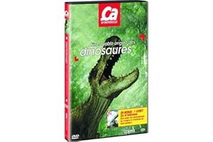 Ça m'interesse - L'Incroyable Origine des Dinosaures