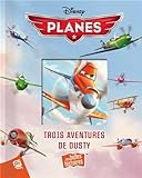 Image de Planes : Trois aventures de Dusty
