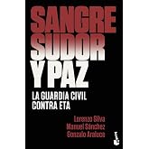 Sangre, sudor y paz: La Guardia Civil contra ETA (Actualidad)