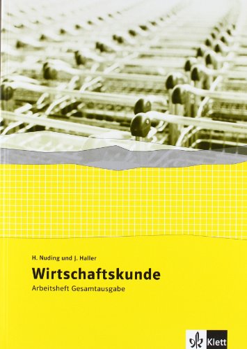 Preisvergleich Produktbild Wirtschaftskunde. Neubearbeitung 2011: Wirtschaftskunde. Arbeitsheft Gesamtausgabe