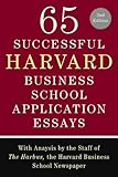 Image de 65 Successful Harvard Business School Application Essays, Second Edition: With Analysis by the Staff of The Harbus, the Harvard Business School Newspa