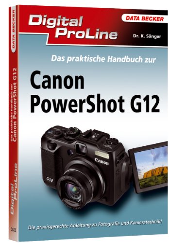 Preisvergleich Produktbild Digital ProLine: Das praktische Handbuch Powershot G12