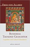 Buddhas Tausend Gesichter: Legenden und Lehren Erleuchteter ( 1. Oktober 2012 ) by Fred, von Allmen, Stephen Batchelor