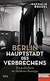 Image de Berlin - Hauptstadt des Verbrechens: Die dunkle Seite der Goldenen Zwanziger - Ein SPIEGEL-Buch