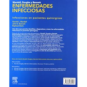 Mandell, Douglas y Bennett. Enfermedades infecciosas. Infecciones en pacientes quirúrgicos