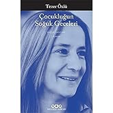 &Ccedil;ocukluğun Soğuk Geceleri: B&uuml;t&uuml;n Yapıtları