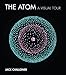 Produktbild The Atom: A Visual Tour (Mit Press)
