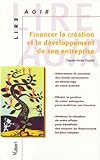 Financer la création et le développement de son entreprise