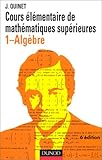 Mathématiques supérieures : cours élémentaire, tome 1 : algèbre