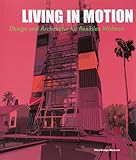 flexible furniture  Living in Motion: Design and Architecture for Flexible Dwelling