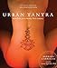 Produktbild Urban Tantra, Second Edition: Sacred Sex for the Twenty-First Century