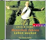 Menschen führen, Leben wecken. CD: Anregungen aus der Regel Benedikts von Nursia (Anselm Grün HÖREN) by 