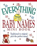 Image de The Everything Baby Names Mini Book: Traditional to Oringinal--Pick the Perfect Name!