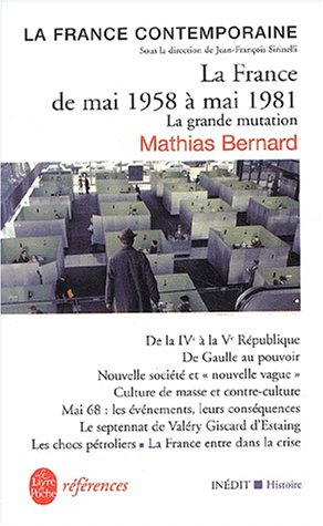 La France de mai 1958 à mai 1981 : La Grande mutation gratuit La France de mai 1958 à mai 1981 : La Grande mutation gratuit