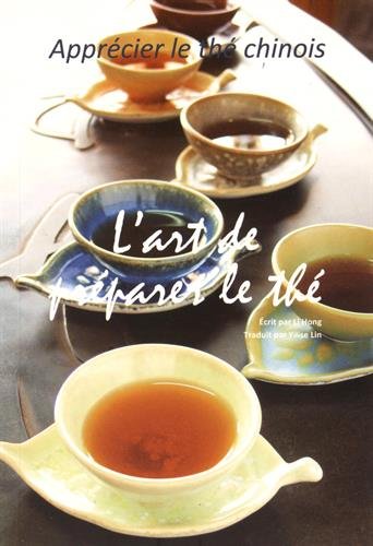 Download L'art de préparer le thé : apprécier le thé chinois Download L'art de préparer le thé : apprécier le thé chinois