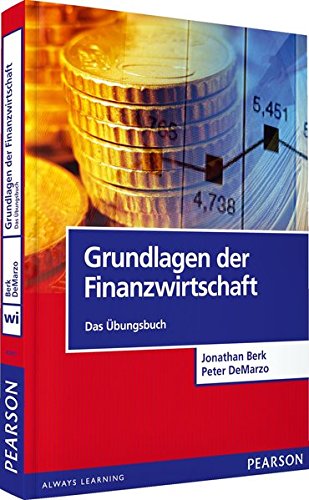 Download Ub Grundlagen Der Finanzwirtschaft Das Ubungsbuch Pearson Studium Economic Bwl Pdf Jonathan Berk Sarditire