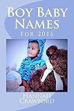 Image de Boy Baby Names: For 2016 (English Edition)