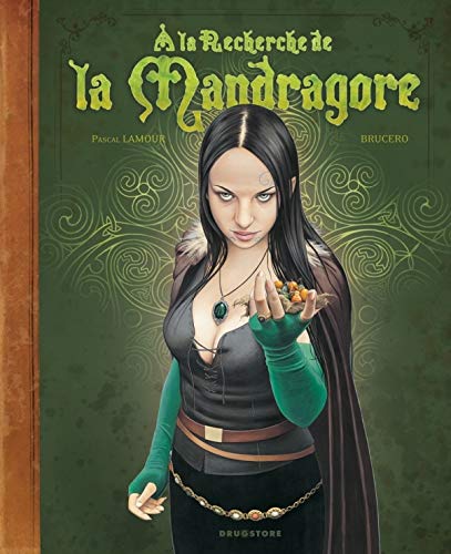 A la recherche de la Mandragore by Pascal Lamour