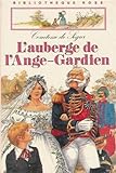 L'auberge de l'ange gardien : Collection : Bibliothèque rose cartonnée