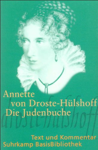 Die Judenbuche: Ein Sittengemälde aus dem gebirgichten Westphalen (Suhrkamp BasisBibliothek)