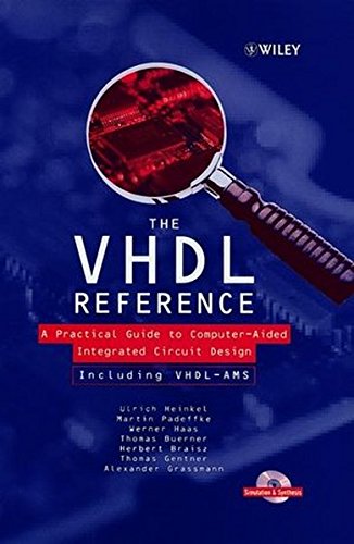 The VHDL Reference: A Practical Guide to Computer-aided Integrated Circuit Design Including VHDL-AMS (Progress in Mycotoxins Research)