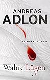 Bücher Neuerscheinungen 2022 - Wahre Lügen (Nordsee-Krimi 2) von Andreas Adlon