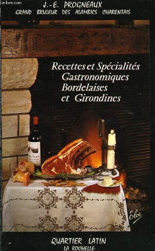 Download Recettes et specialites gastronomiques bordelaises et girondines Download Recettes et specialites gastronomiques bordelaises et girondines