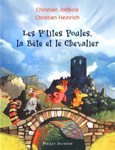 Les p'tites poules, la bête et le chevalier