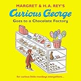 Curious George Goes to a Chocolate Factory by 
