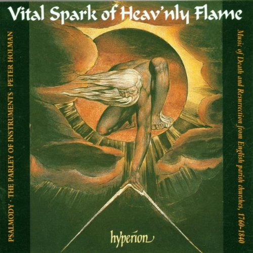 Vital Spark of Heav'nly Flame (English Orpheus, Vol 44) / Psalmody · The Parley of Instruments · Holman