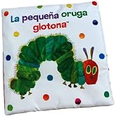 La peque&ntilde;a oruga glotona. Libro de tela para abrazar (Colecci&oacute;n Eric Carle): Un libro de tela sensorial. Para leer, jugar, mo