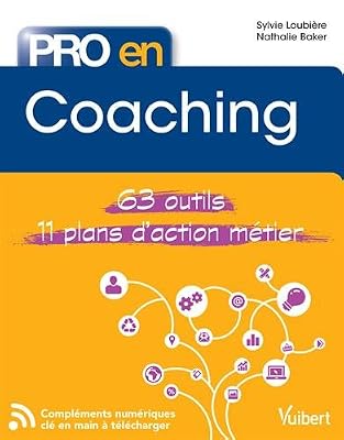 Vuibert Pro en... Coaching - 63 outils - 11 plans d'action métier