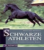 Image de Schwarze Athleten: Von der Schönheit friesischer Hengste (Cadmos Pferdebuch)