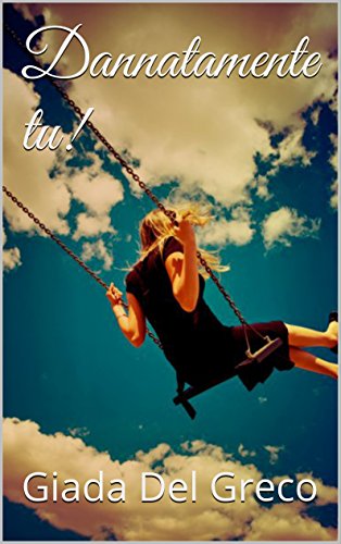 Giada Del Greco - Dannatamente tu! (2016)