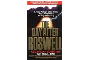 The Day After Roswell: A Former Pentagon Official Reveals the U.S. Government's Shocking UFO Cover-up by Philip J. Corso, William J. Birnes (July 6, 1998) Mass Market Paperback