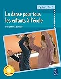 Danse à l'école pour tous les enfants à l'école (+ CD audio)