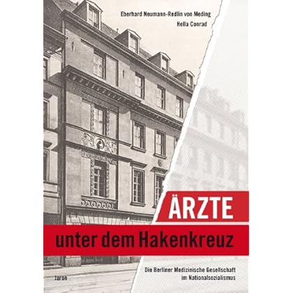 [PDF] Á„rzte unter dem Hakenkreuz: Die Berliner Medizinische Gesellschaft im Nationalsozialismus KOSTENLOS DOWNLOAD