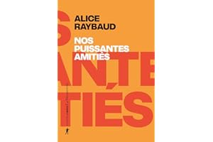 Nos puissantes amitiés - Des liens politiques, des lieux de résistance