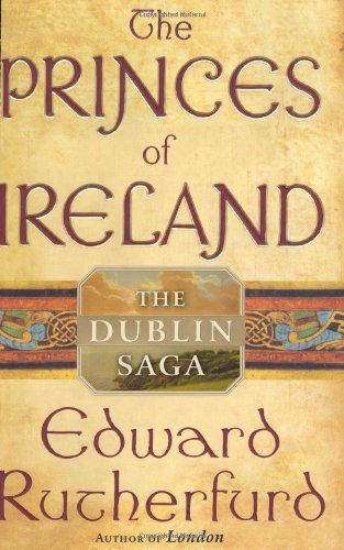 Book's Cover ofThe Princes of Ireland The Dublin Saga Rutherfurd Edward