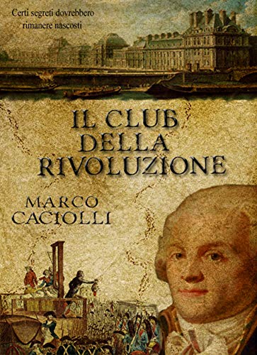 Marco Caciolli – Il Club della Rivoluzione (2020)
