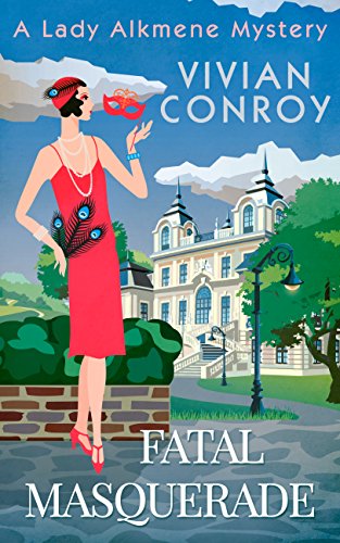 Download Fatal Masquerade (A Lady Alkmene Cosy Mystery, Book 4)