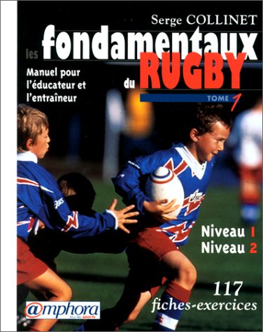 Les fondamentaux du Rugby, Tome 1 : Niveaux 1 et 2 en ligne