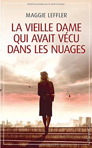 couverture de : La vieille dame qui avait v&eacute;cu dans les nuages